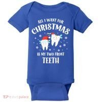 All I Want For Christmas Is My Two Front Teeth Funny Dentist Gift Baby Bodysuit thumb 0