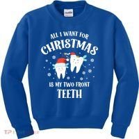 All I Want For Christmas Is My Two Front Teeth Funny Dentist Gift Kids Sweatshirt thumb 0
