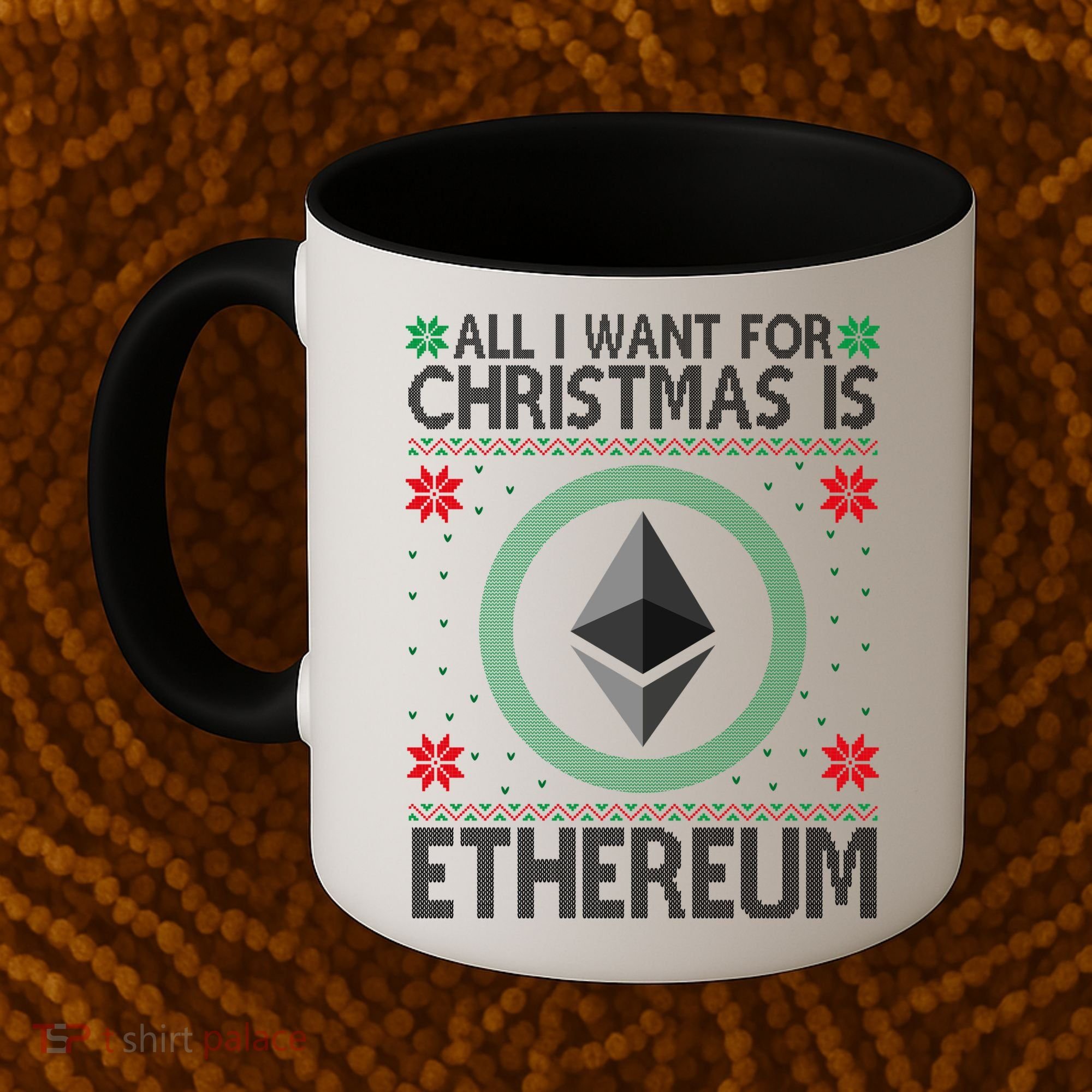 All I Want For Christmas Is Ethereum Crypto Holiday Coffee Mug