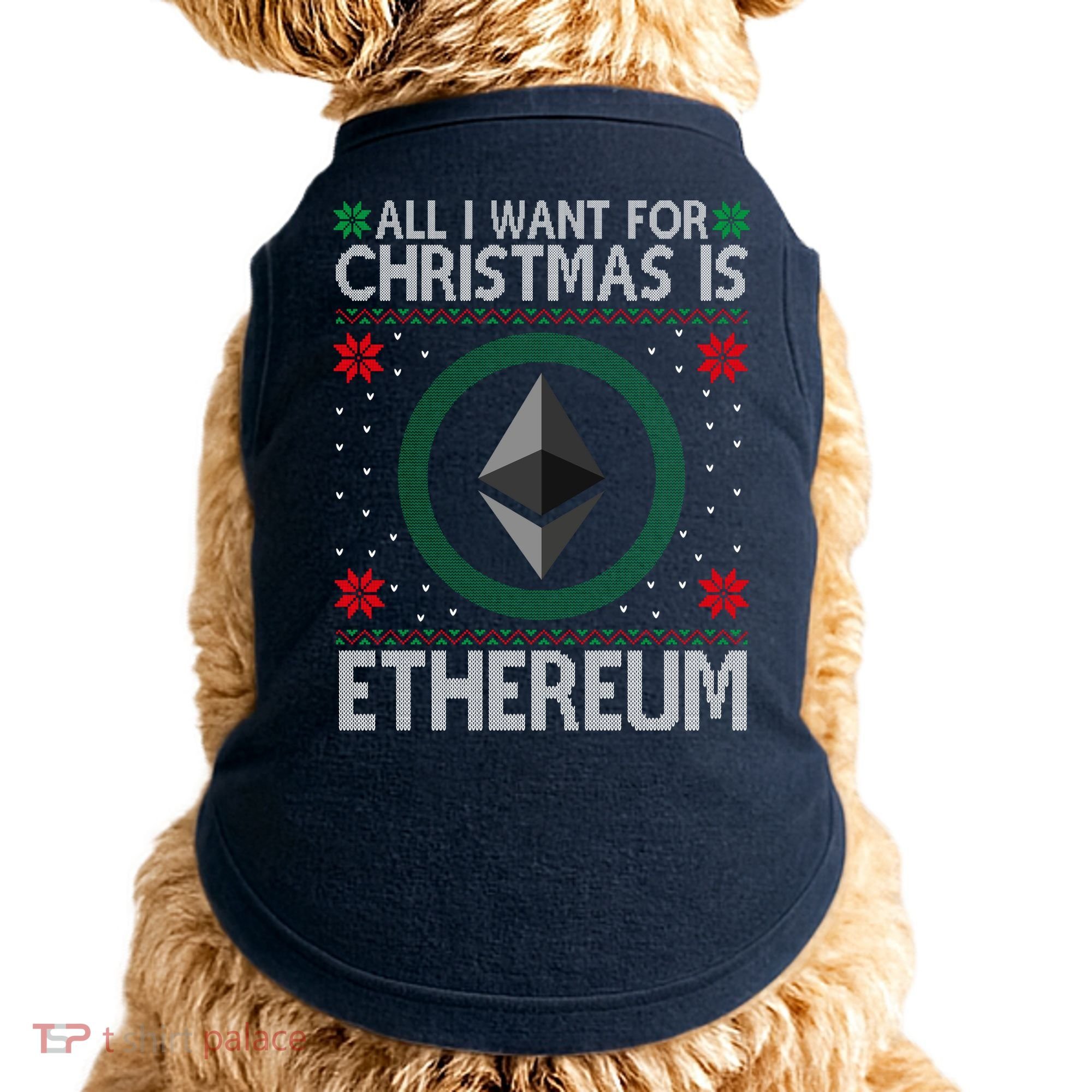 All I Want For Christmas Is Ethereum Crypto Holiday Doggie Tank
