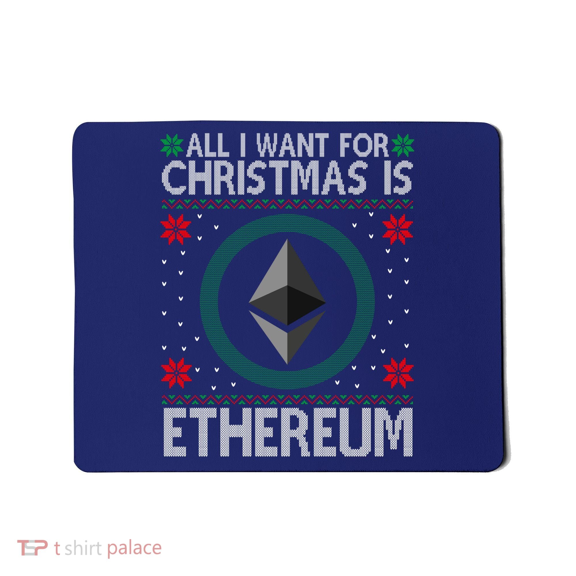 All I Want For Christmas Is Ethereum Crypto Holiday Mousepad