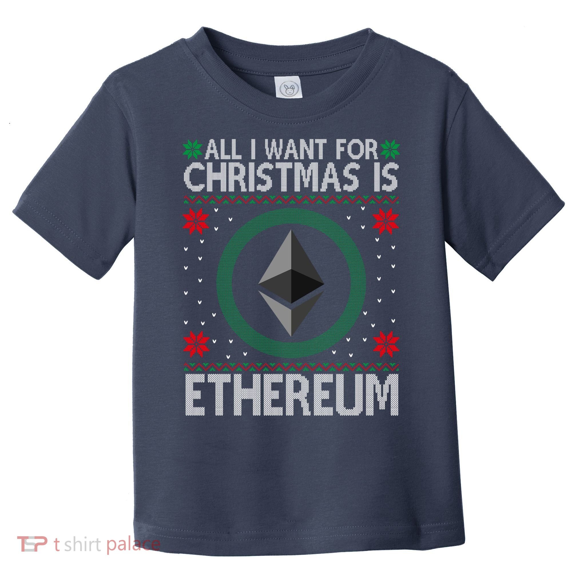 All I Want For Christmas Is Ethereum Crypto Holiday Toddler T-Shirt