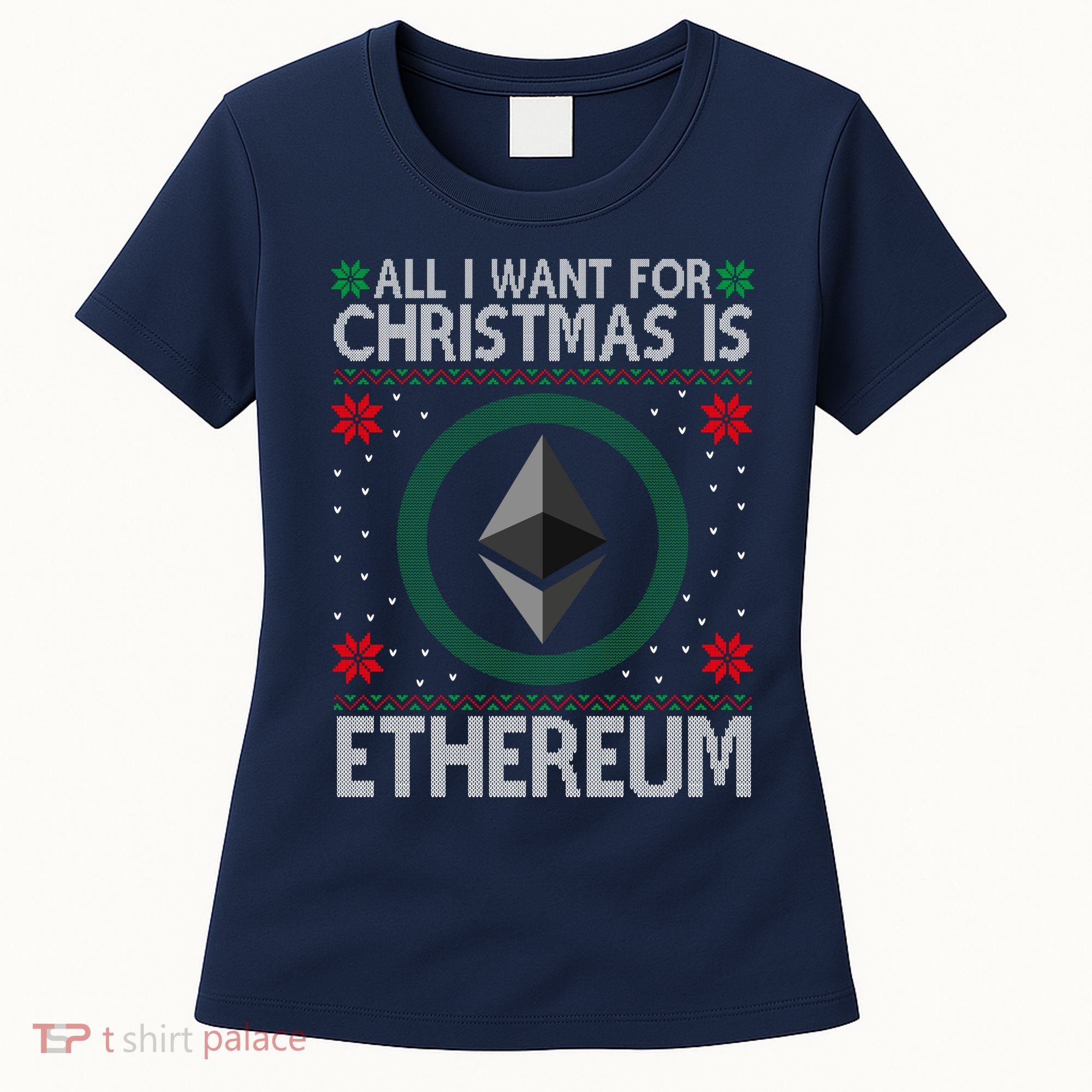 All I Want For Christmas Is Ethereum Crypto Holiday Women's T-Shirt