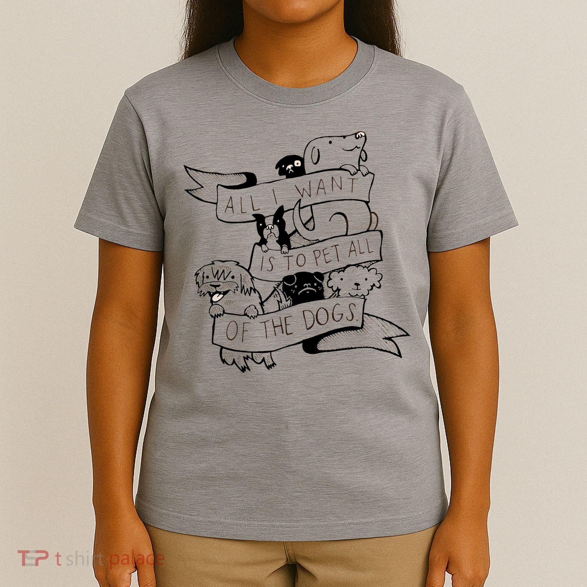 All I Want Is To Pet All Of The Dogs T-Shirt