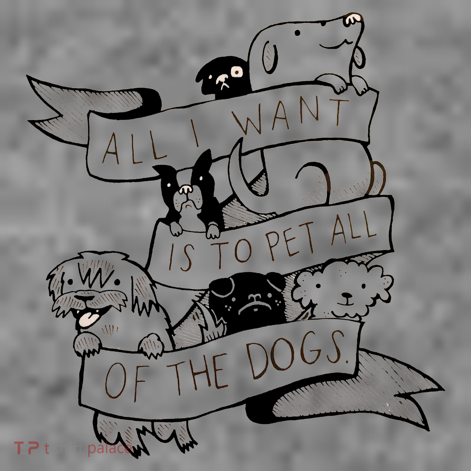 All I Want Is To Pet All Of The Dogs T-Shirt