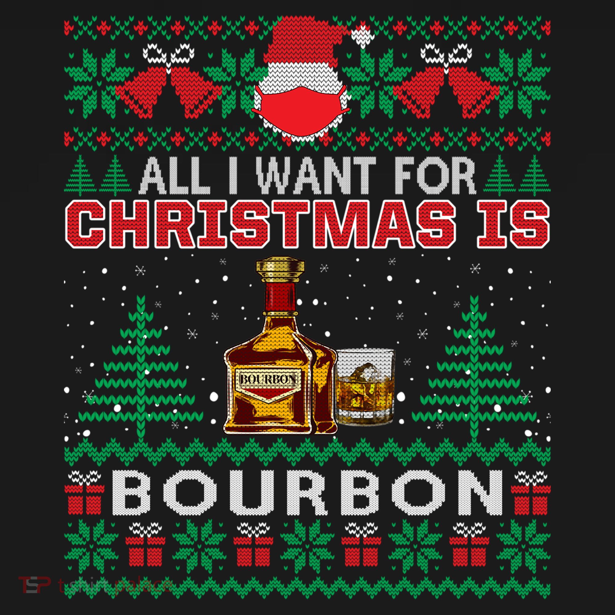 All I Want For Christmas Is Bourbon Funny Ugly Sweater Gift Great Gift Ornament