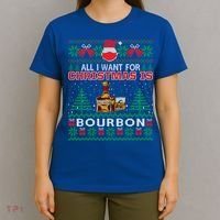 All I Want For Christmas Is Bourbon Funny Ugly Sweater Gift Great Gift T-Shirt thumb 4