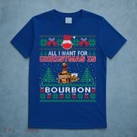 All I Want For Christmas Is Bourbon Funny Ugly Sweater Gift Great Gift T-Shirt thumb 5