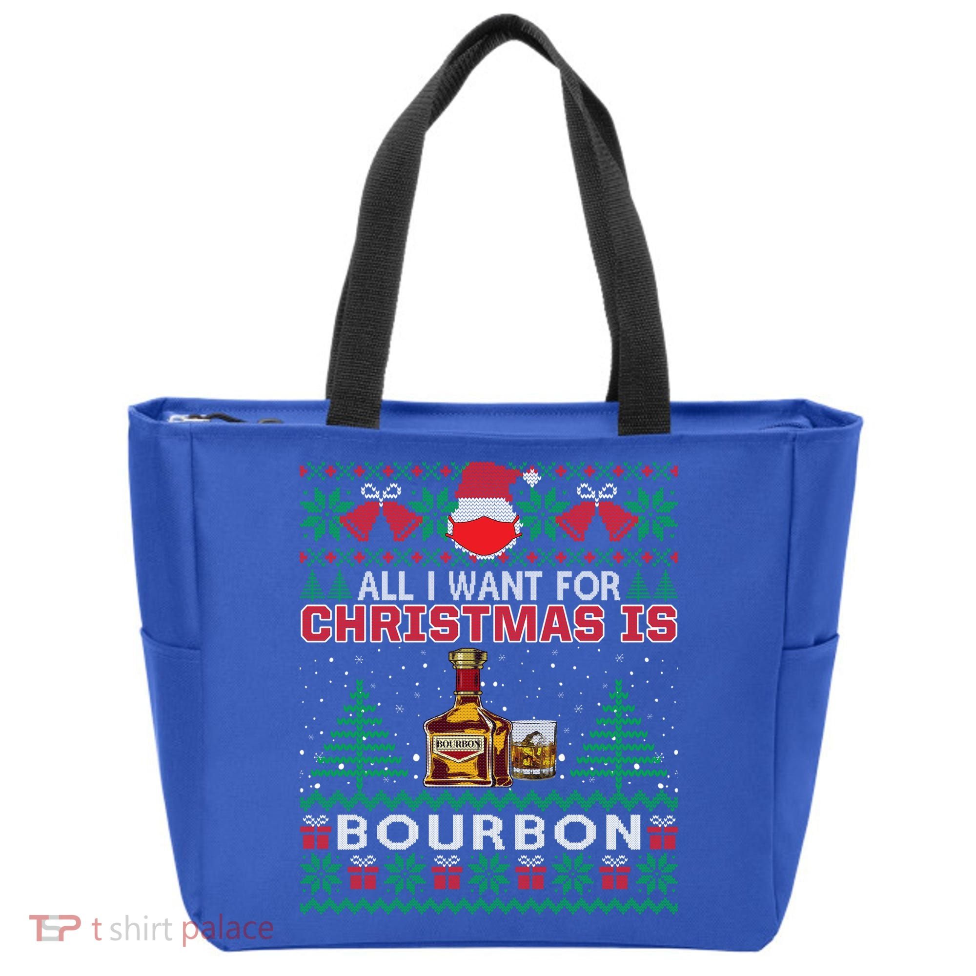 All I Want For Christmas Is Bourbon Funny Ugly Sweater Gift Great Gift Tote Bag