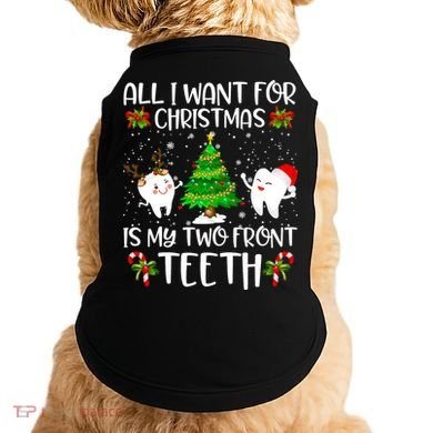 All I Want For Christmas Is My Two Front Teeth Doggie Tank