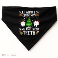 All I Want For Christmas Is My Two Front Teeth USA-Made Doggie Bandana thumb 0