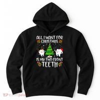 All I Want For Christmas Is My Two Front Teeth Hoodie thumb 0