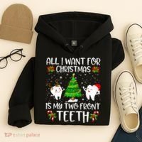 All I Want For Christmas Is My Two Front Teeth Hoodie thumb 4