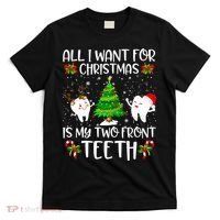 All I Want For Christmas Is My Two Front Teeth T-Shirt thumb 0