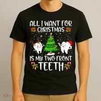 All I Want For Christmas Is My Two Front Teeth T-Shirt thumb 3