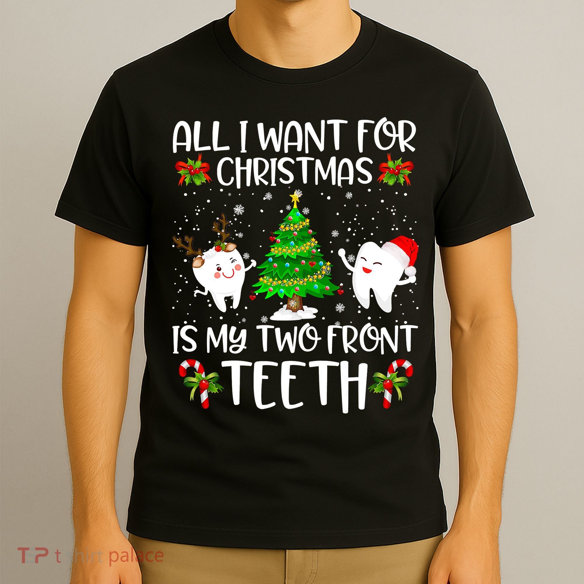 All I Want For Christmas Is My Two Front Teeth T-Shirt