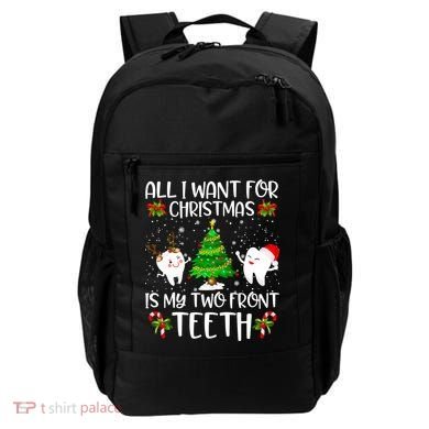 All I Want For Christmas Is My Two Front Teeth Backpack