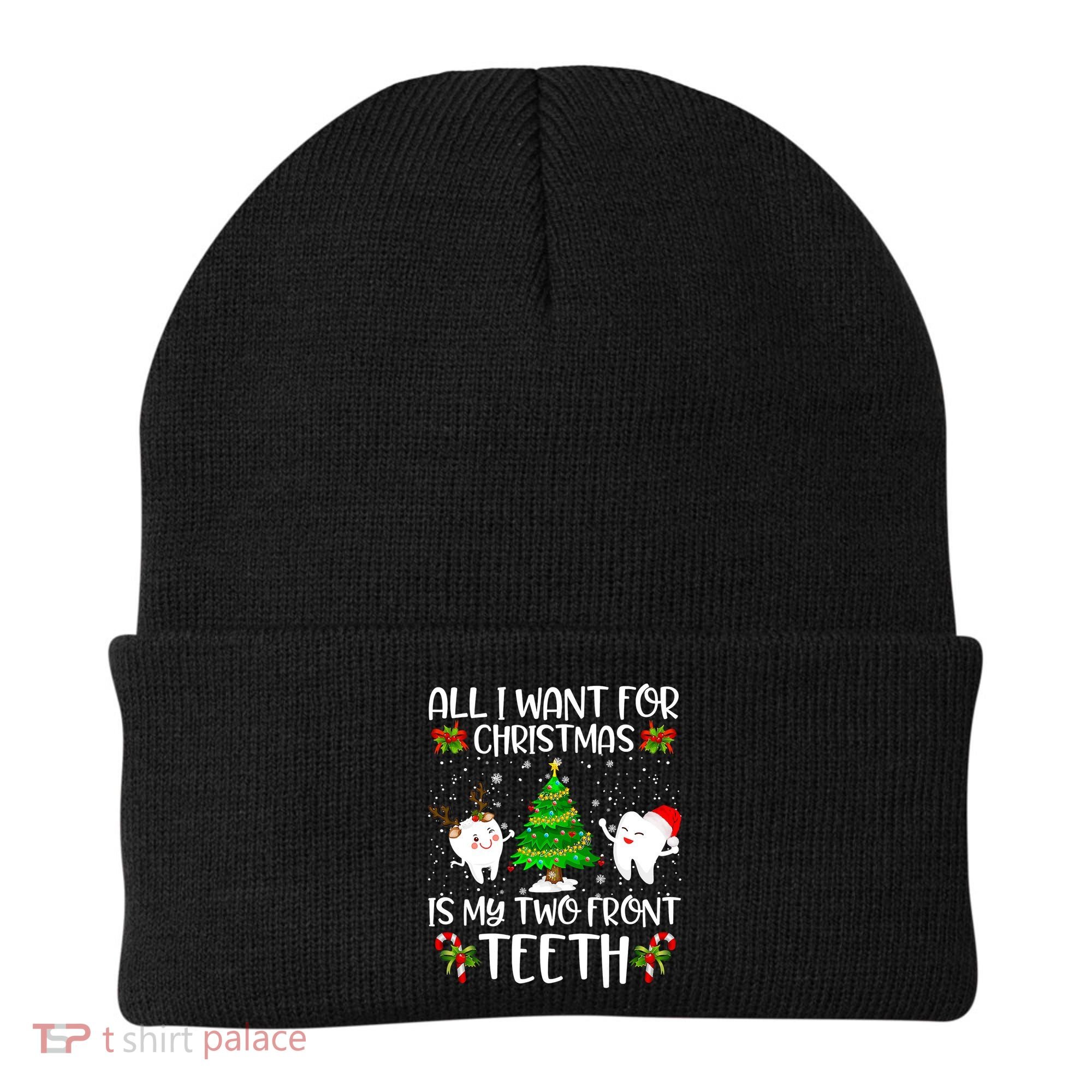 All I Want For Christmas Is My Two Front Teeth Beanie