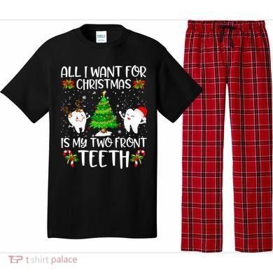 All I Want For Christmas Is My Two Front Teeth Pajama Set