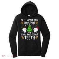 All I Want For Christmas Is My Two Front Teeth Women's Hoodie thumb 0