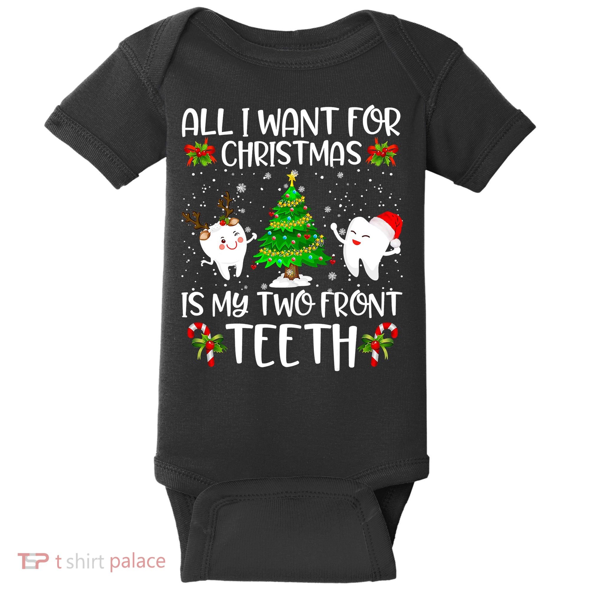 All I Want For Christmas Is My Two Front Teeth Baby Bodysuit