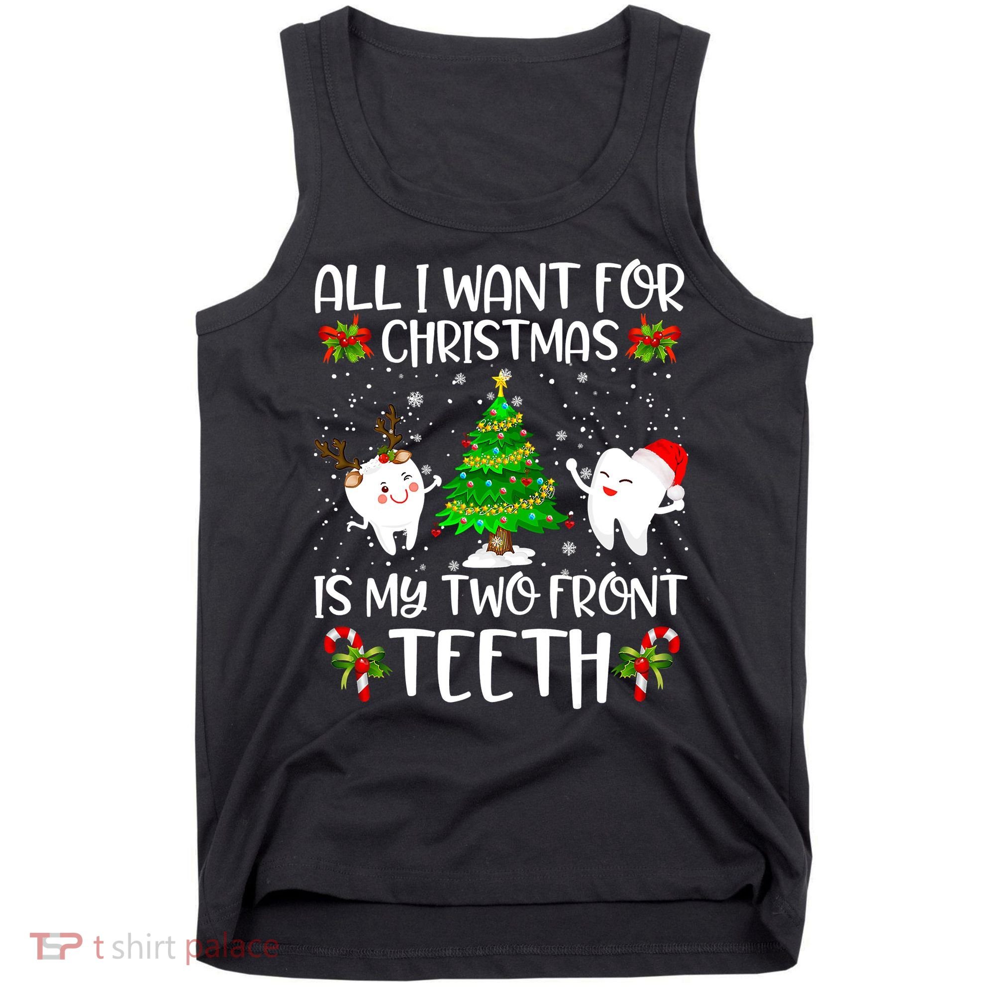 All I Want For Christmas Is My Two Front Teeth Tank Top