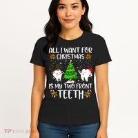 All I Want For Christmas Is My Two Front Teeth Women's T-Shirt thumb 4