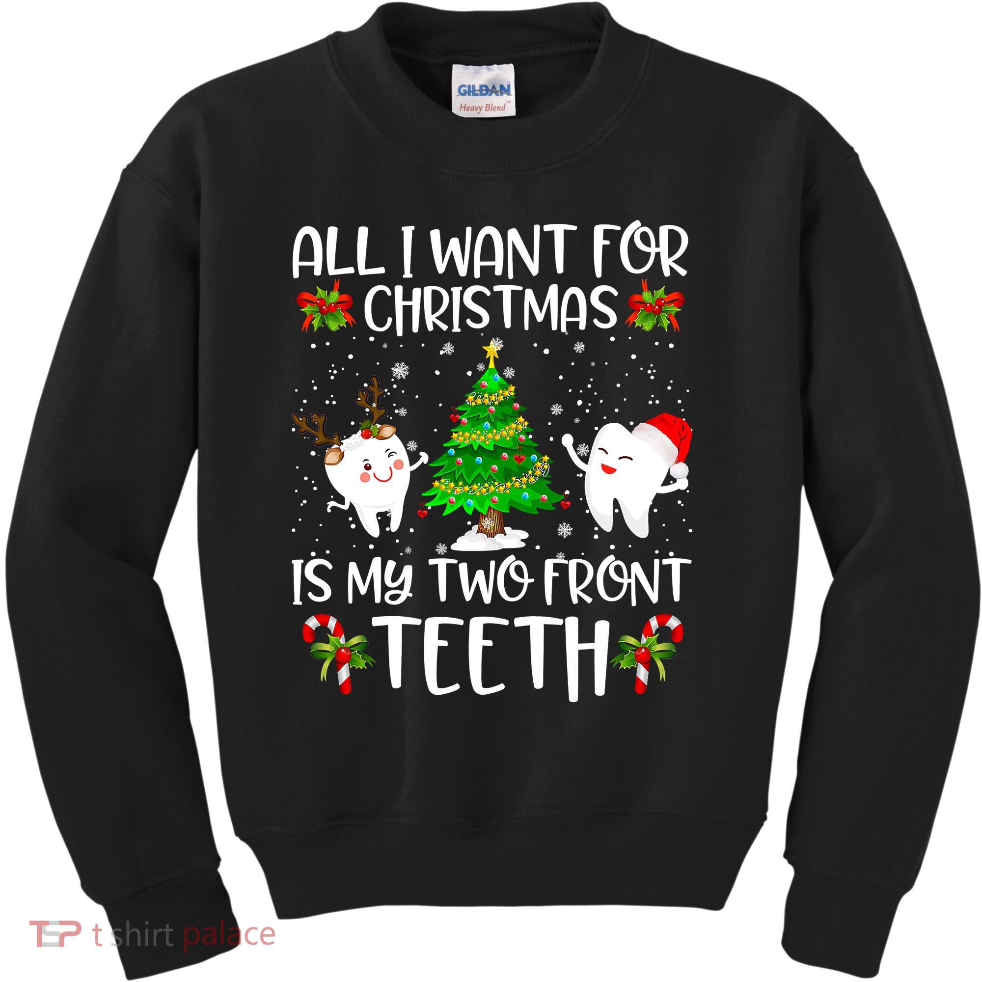 All I Want For Christmas Is My Two Front Teeth Kids Sweatshirt