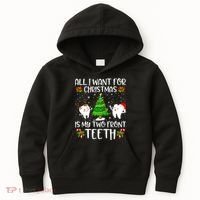 All I Want For Christmas Is My Two Front Teeth Kids Hoodie thumb 0