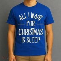 All I Want For Christmas Is Sleep Funny Tired Christmas Cool Gift T-Shirt thumb 3