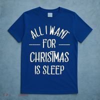 All I Want For Christmas Is Sleep Funny Tired Christmas Cool Gift T-Shirt thumb 5