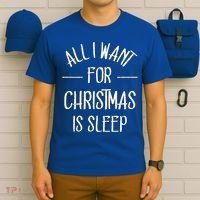 All I Want For Christmas Is Sleep Funny Tired Christmas Cool Gift T-Shirt thumb 6