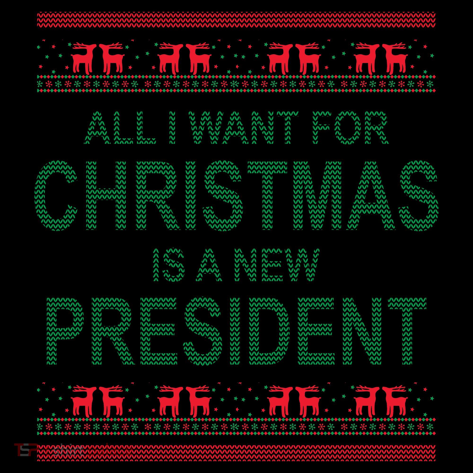 All I Want For Christmas Is A New President Ugly Christmas Coffee Mug