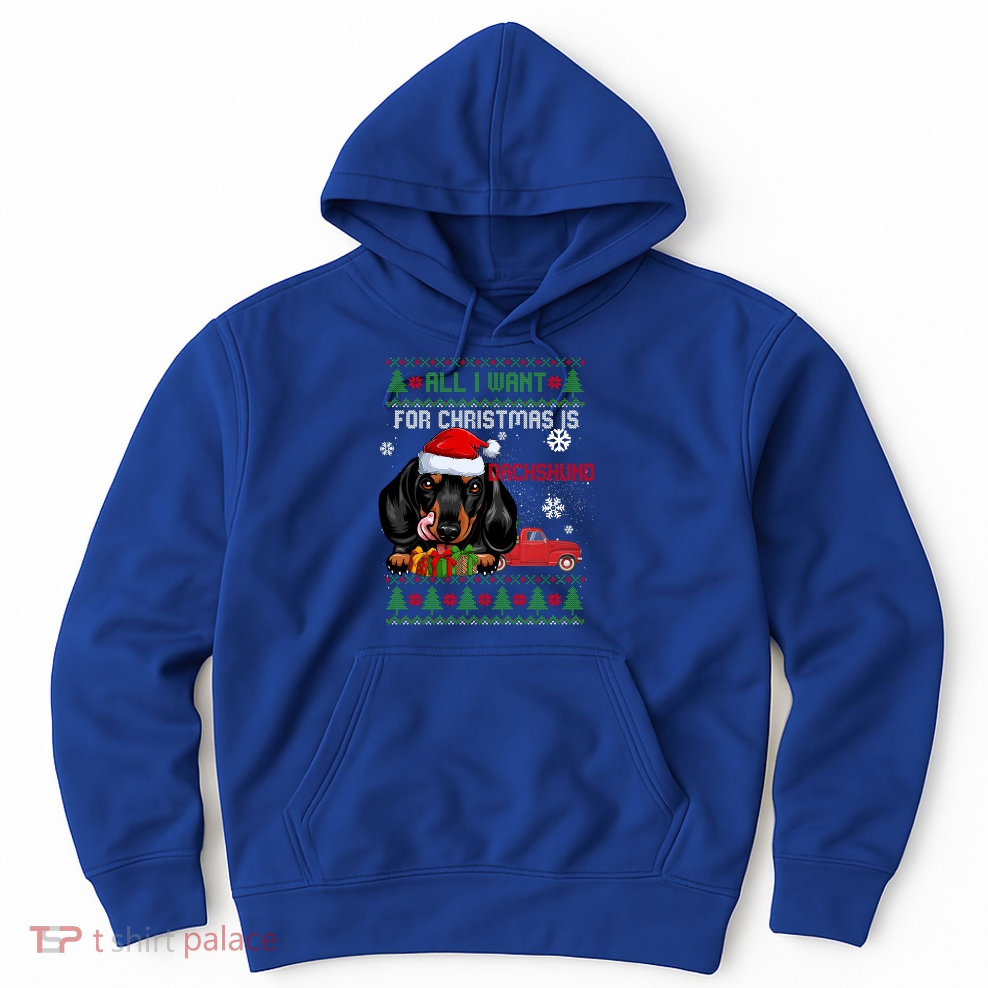 All I Want For Christmas Is Dachshund Ugly Christmas Sweater Funny Gift Hoodie