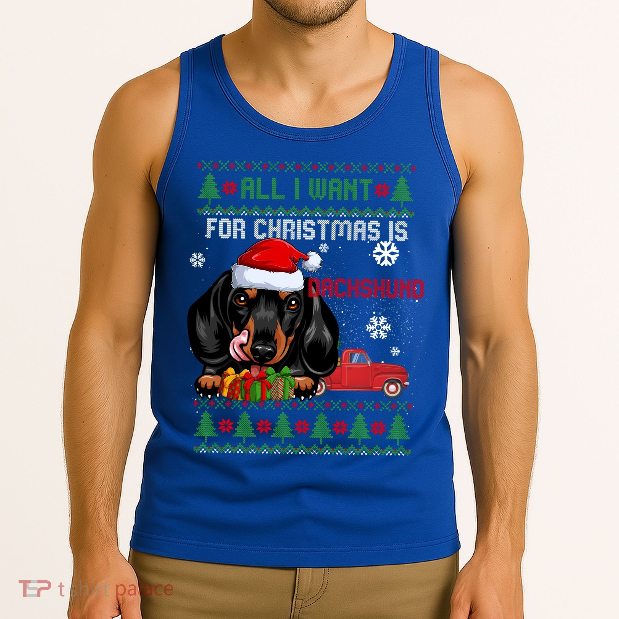 All I Want For Christmas Is Dachshund Ugly Christmas Sweater Funny Gift Tank Top