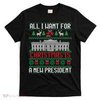 All I Want For Christmas Is A New President Ugly Sweater T-Shirt thumb 0