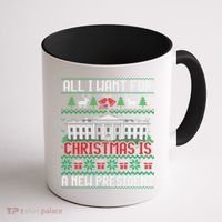 All I Want For Christmas Is A New President Ugly Sweater Coffee Mug thumb 1