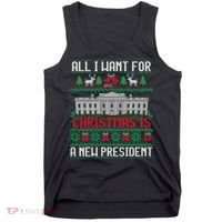 All I Want For Christmas Is A New President Ugly Sweater Tank Top thumb 0