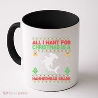 All I Want For Christmas Is A Hammerhead Shark Ugly Xmas Gift Coffee Mug thumb 0