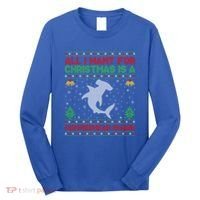 All I Want For Christmas Is A Hammerhead Shark Ugly Xmas Gift Long Sleeve Shirt thumb 0
