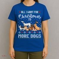 All I Want For Christmas Is More Dogs Ugly Xmas Sweater Gift T-Shirt thumb 4