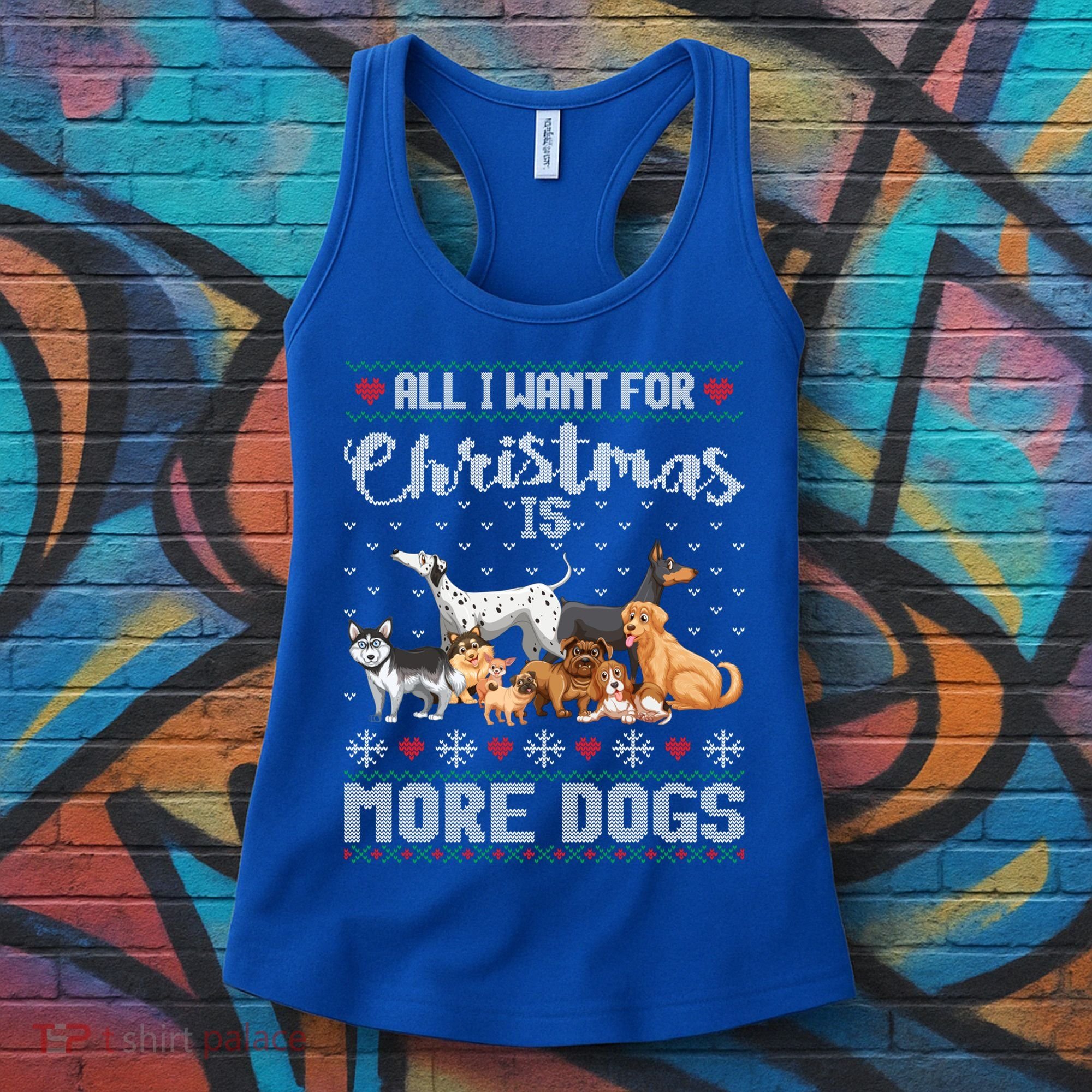 All I Want For Christmas Is More Dogs Ugly Xmas Sweater Gift Women's Tank Top