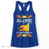 All I Want For Christmas Is Food Ugly Christmas Sweater Gift Women's Tank Top thumb 0