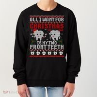 All I Want For Christmas Is My Two Front Teeth Ugly Sweater Cute Gift Women's Sweatshirt thumb 0