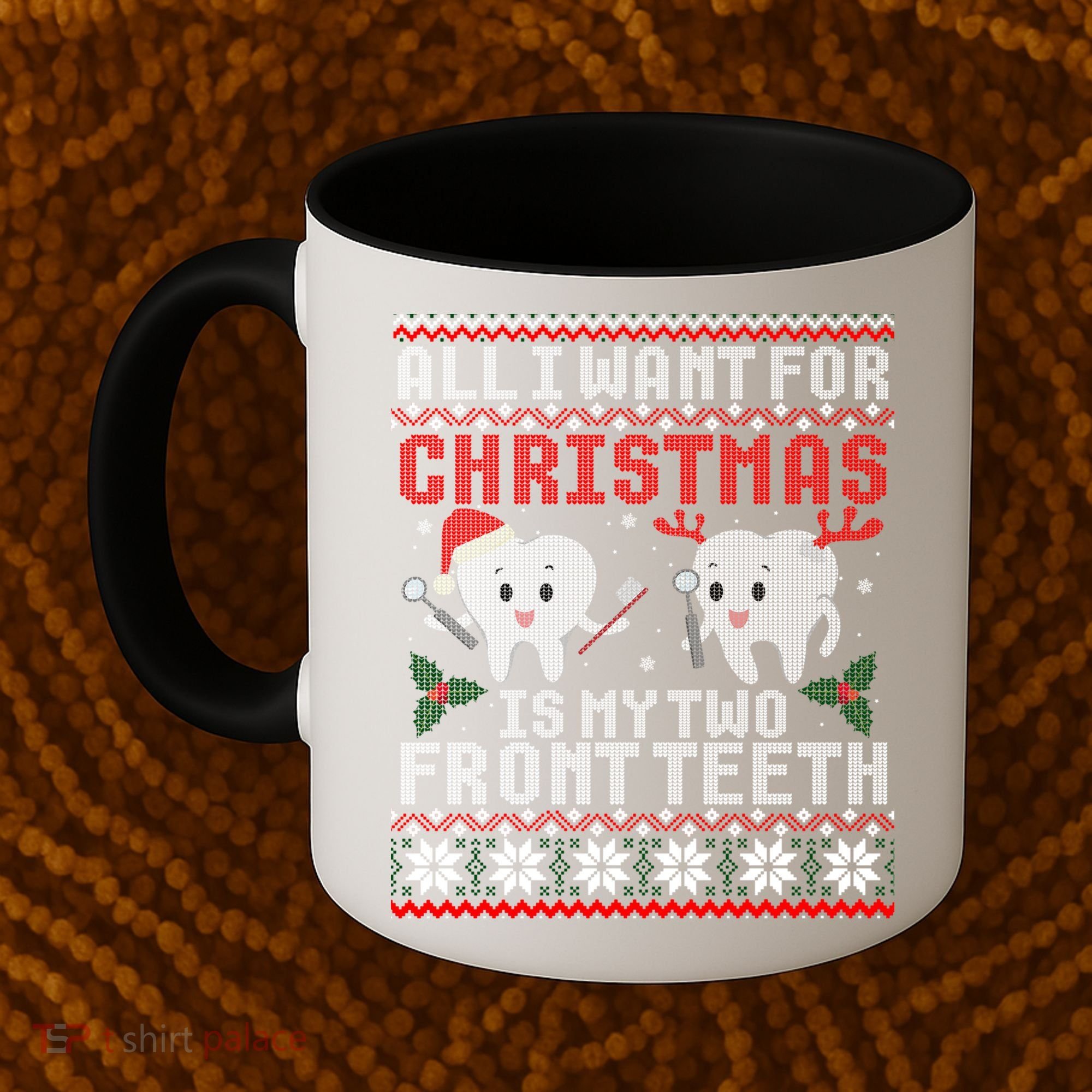 All I Want For Christmas Is My Two Front Teeth Ugly Sweater Cute Gift Coffee Mug