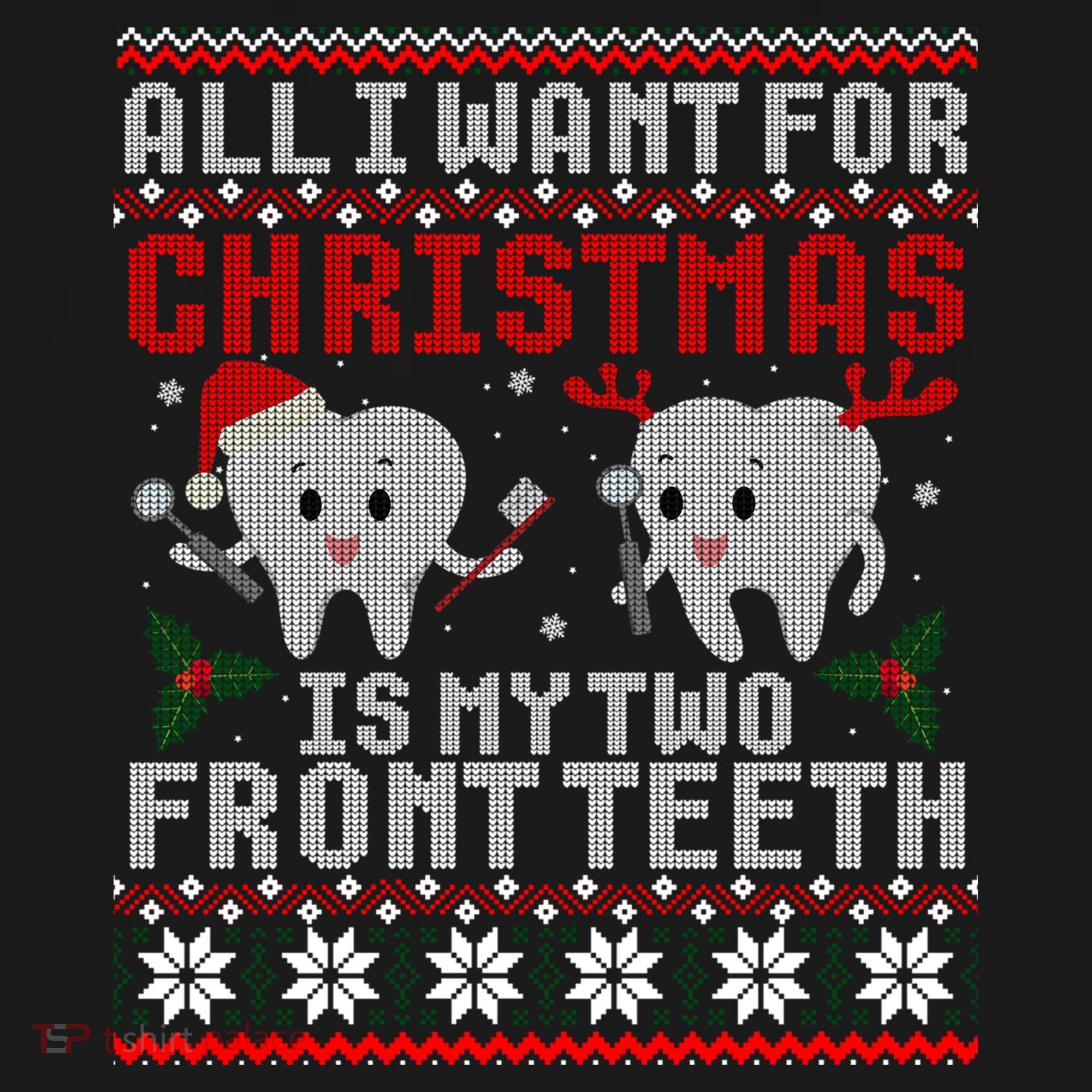 All I Want For Christmas Is My Two Front Teeth Ugly Sweater Cute Gift Women's Hoodie