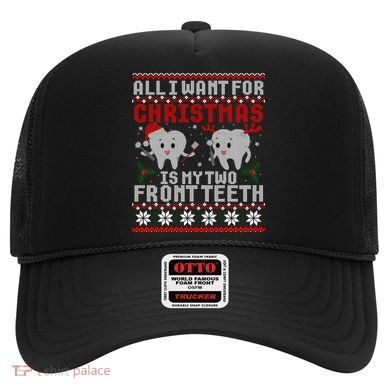 All I Want For Christmas Is My Two Front Teeth Ugly Sweater Cute Gift Hat