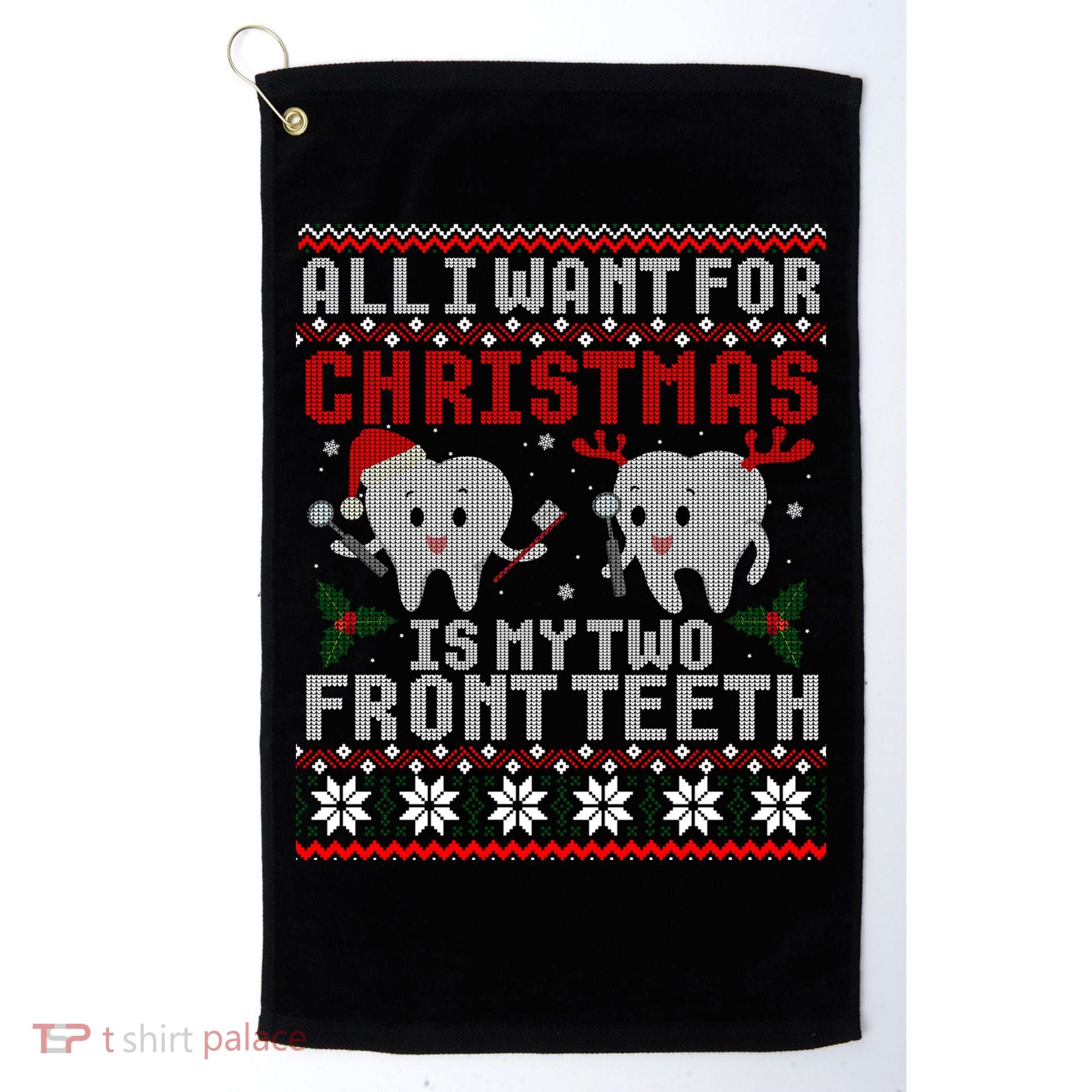 All I Want For Christmas Is My Two Front Teeth Ugly Sweater Cute Gift Golf Towel