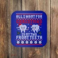 All I Want For Christmas Is My Two Front Teeth Ugly Sweater Cute Gift Coaster thumb 0