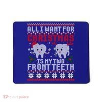All I Want For Christmas Is My Two Front Teeth Ugly Sweater Cute Gift Mousepad thumb 0